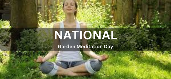 National Garden Meditation Day [राष्ट्रीय उद्यान ध्यान दिवस]